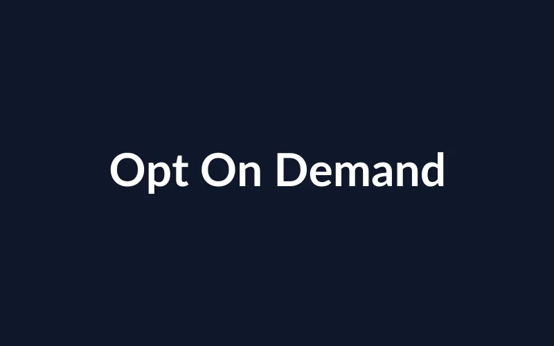 Opt On Demand