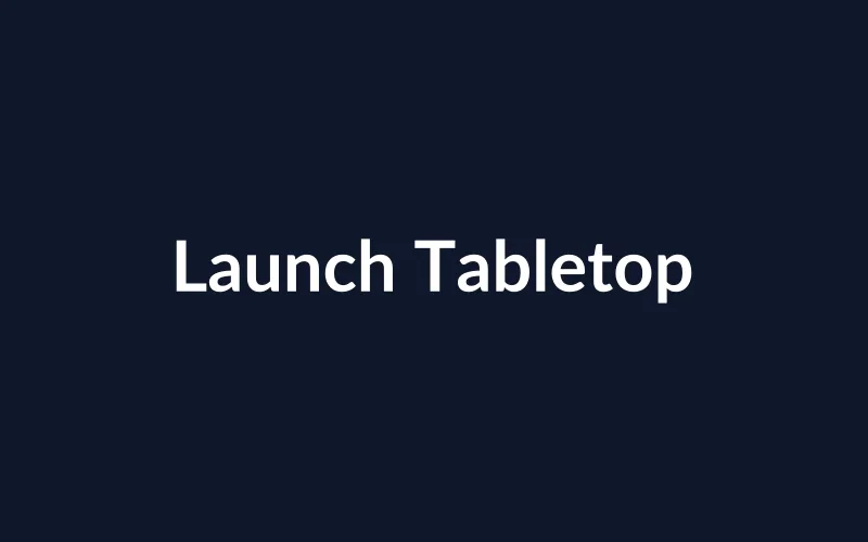 https://placehold.co/800x500/0f172a/ffffff?text=Launch%20Tabletop