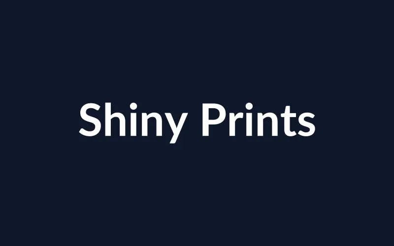 Shiny Prints