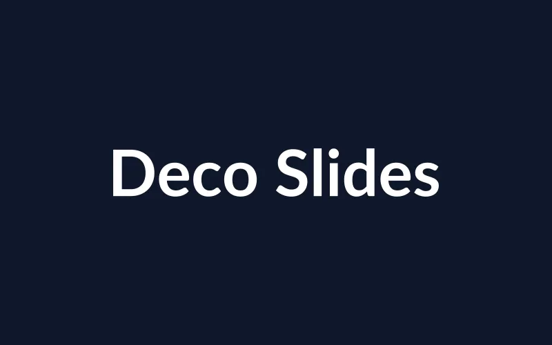 Deco Slides