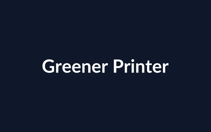 https://placehold.co/800x500/0f172a/ffffff?text=Greener%20Printer