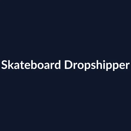 Skateboard Dropshipper