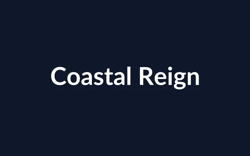 Coastal Reign