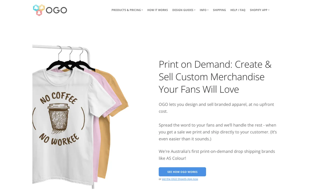Ogo homepage. Australian print-on-demand service for designing and selling branded apparel with printing and shipping.