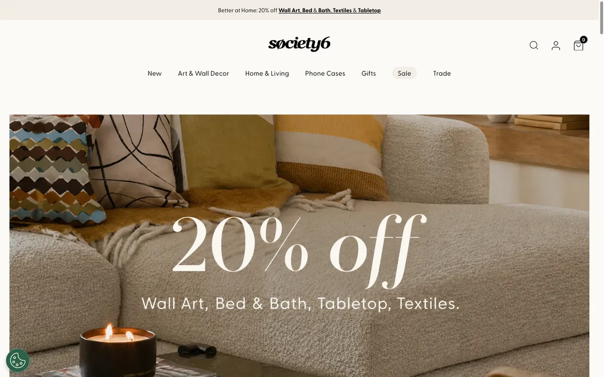 Society6 homepage. Artist-first print-on-demand marketplace for wall art, home decor and lifestyle products.